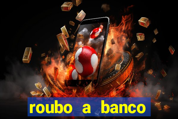 roubo a banco nesta madrugada